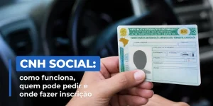 Carteira de Motorista de mãos dadas mostrando CNH Social