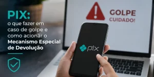 Aviso de golpe no PIX em smartphone e laptop com texto de proteção