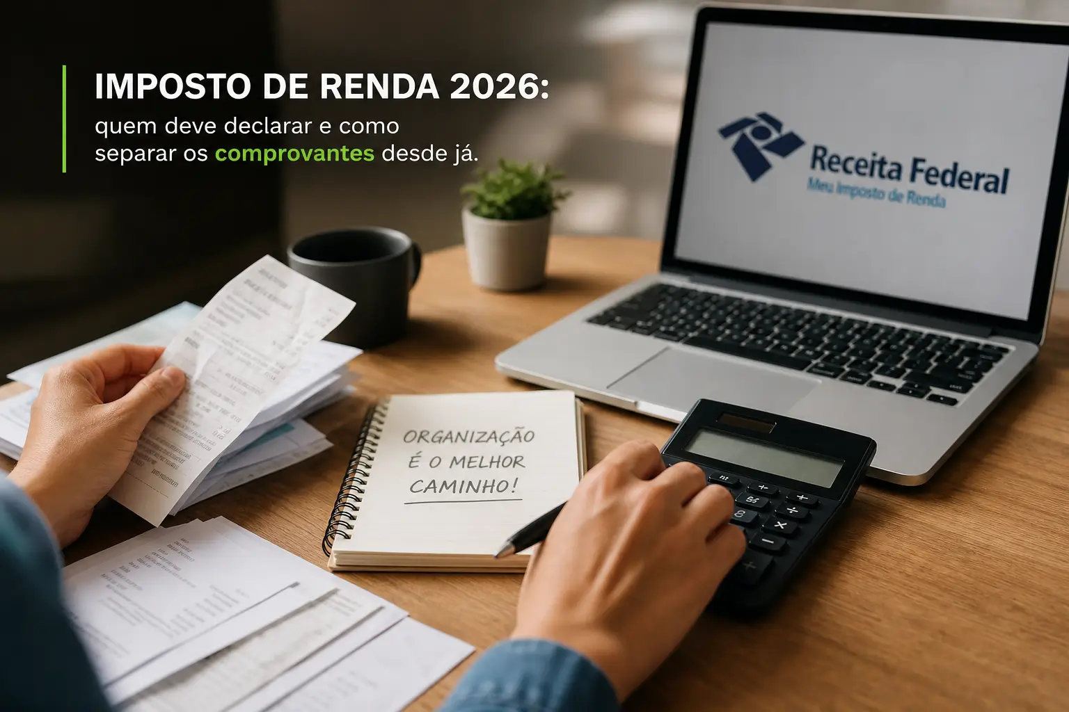 Pessoa organizando documentos de Imposto de Renda 2026