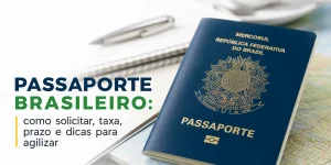 Passaporte brasileiro sobre mapa mundial com dicas para solicitar